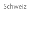 Schweiz