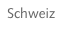 Schweiz