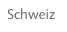 Schweiz